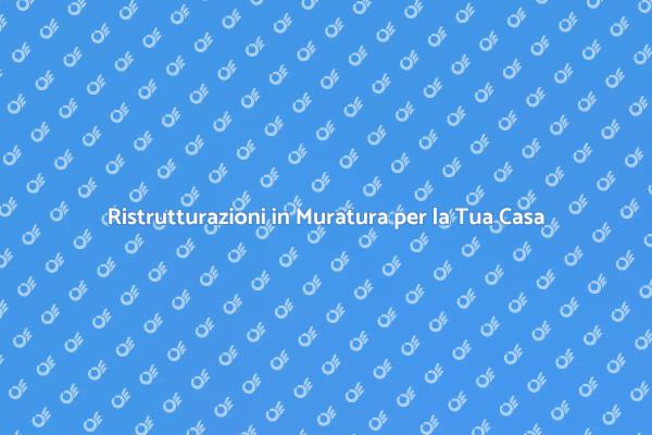 Trasforma la Tua Casa con Muratura