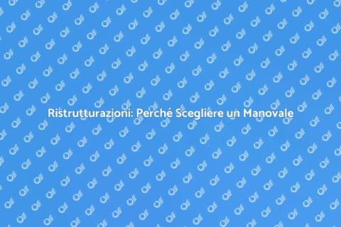 Manovale per Ristrutturazioni Ideale