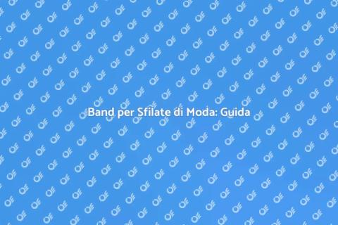 Ingaggiare una Band per Sfilate Moda