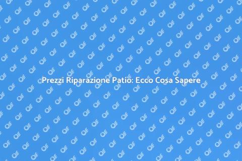 Quanto Costa Riparare un Patio