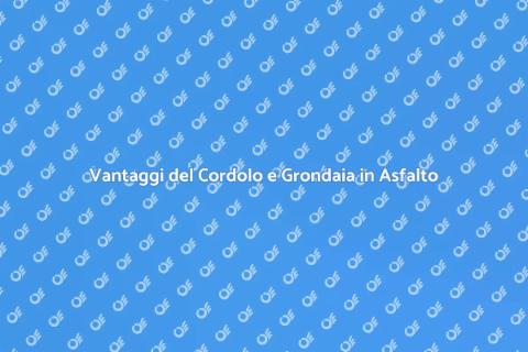 Costruire Cordolo e Grondaia in Asfalto