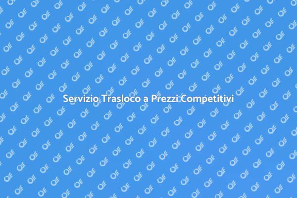Semplifica il Tuo Trasloco Oggi