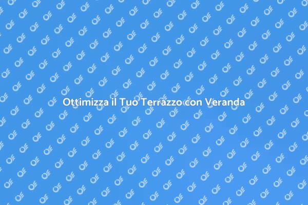 Trasforma il Tuo Terrazzo con Stile