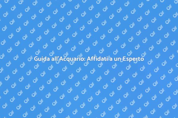 L'Arte di Creare un Acquario Perfetto