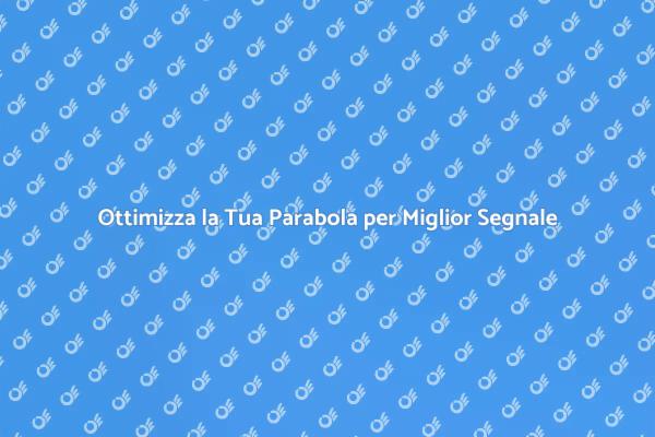 Guida all'Ottimizzazione della Parabola