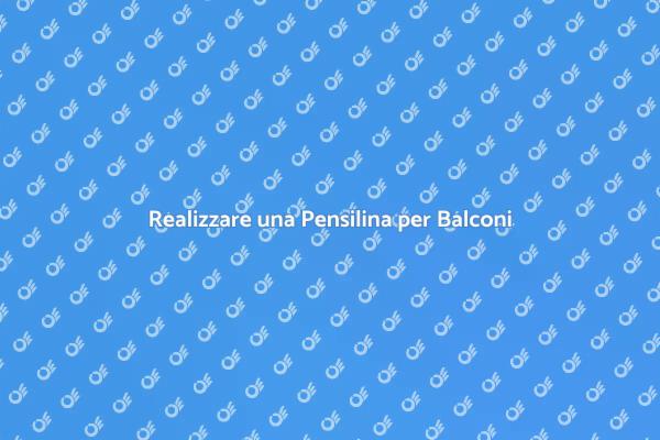 Come Costruire una Pensilina per Balconi