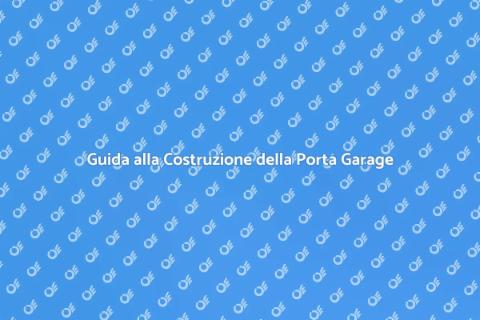 Costruire la Porta del Garage