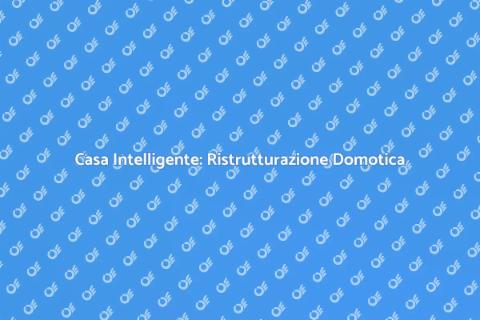 Appartamento Intelligente: Domotica Facile