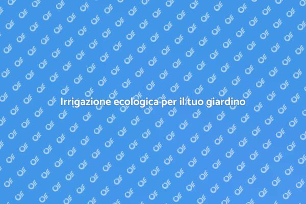 Il futuro dell'irrigazione ecologica