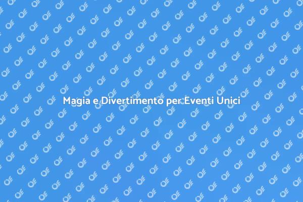 Trasforma il Tuo Evento con Magia