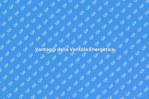 Ventola a Risparmio Energetico