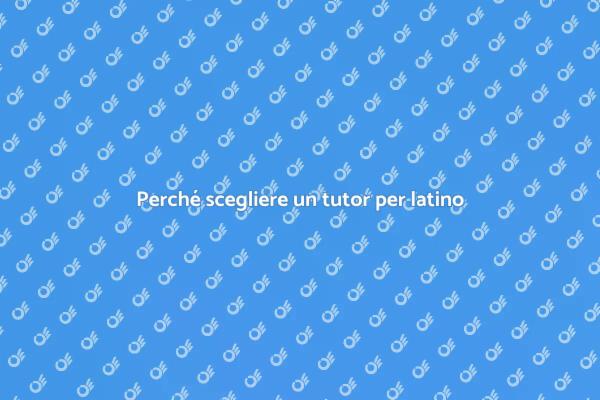 Il tutor ideale per il tuo latino