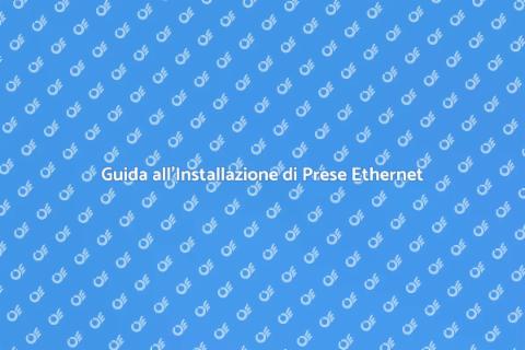 Installare Prese a Muro Ethernet