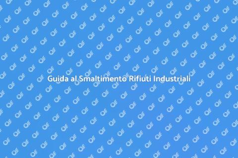 Smaltimento Rifiuti Industriali Efficace