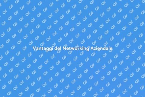 Eventi di Networking Aziendali