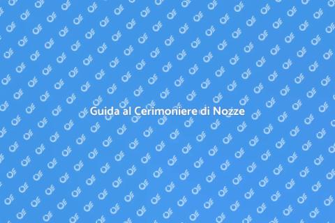 Cerimoniere di Nozze: La Tua Guida