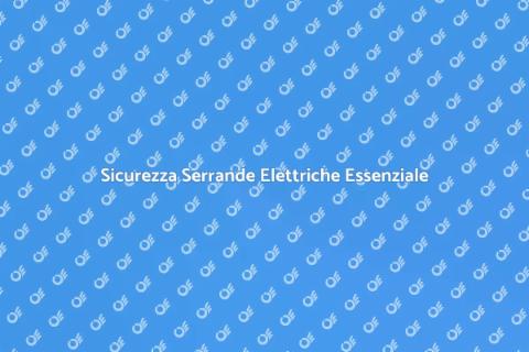 Revisione Serrande Elettriche Sicura