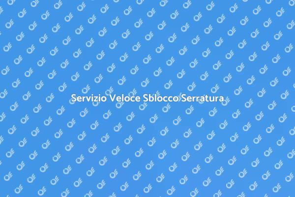 Sblocco Serratura: Soluzione Immediata
