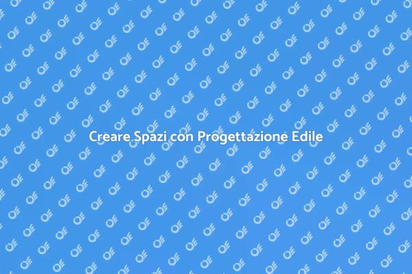 Progettazione Edile: Trasforma il Tuo Spazio