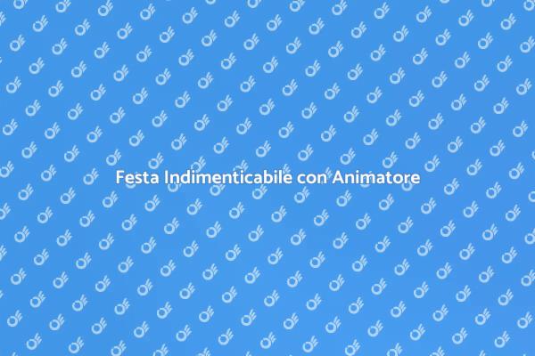 Il Miglior Animatore per Compleanni