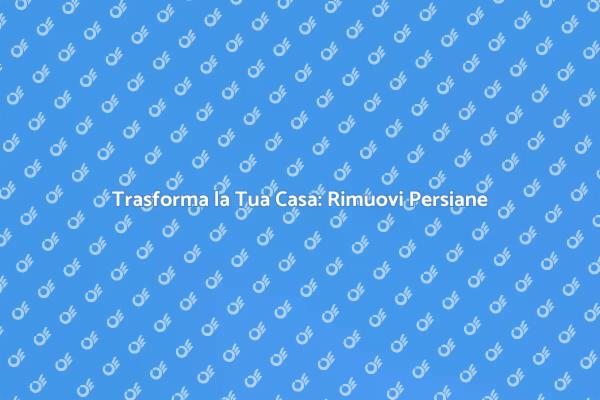 Rimuovere e Rinnovare Persiane in Legno