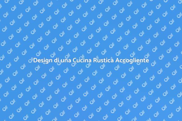 Il Calore di una Cucina Rustica