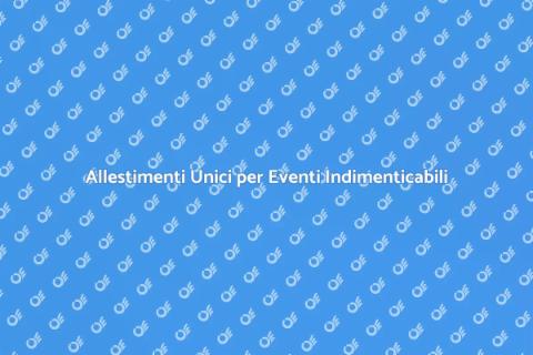 Noleggiare Allestamenti per Eventi