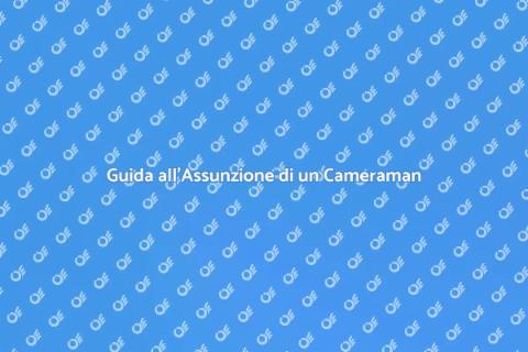 Assumere Cameraman per Eventi Speciali