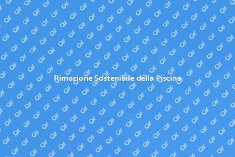 Rimuovere Piscina Ecologicamente