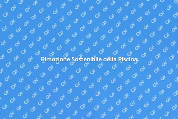 Come Rimuovere una Piscina Ecologicamente