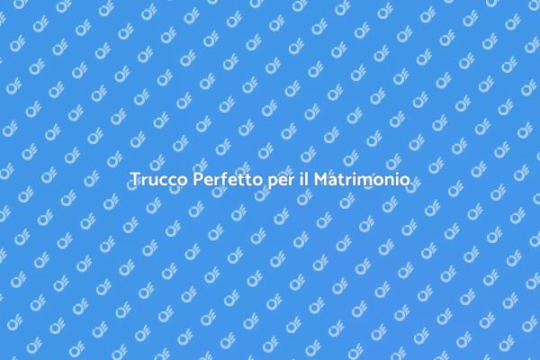 Segreti di Bellezza per il Matrimonio