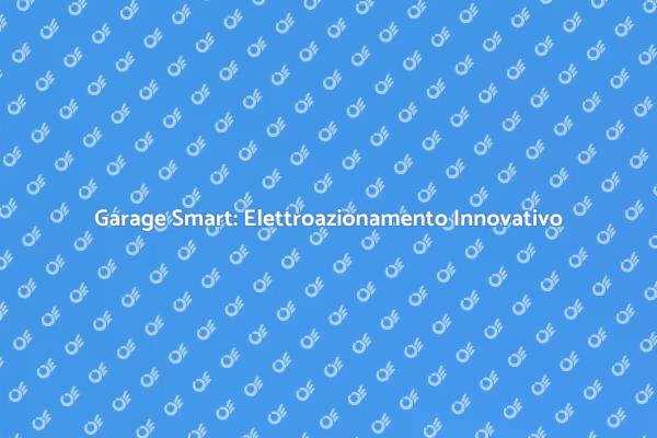 Elettroazionamento Garage: Innovazione e Sicurezza