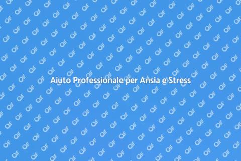 Supporto per Ansia e Stress Efficace