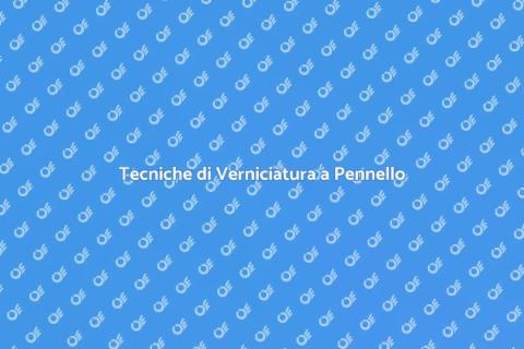 Verniciatura a Pennello: Guida Pratica