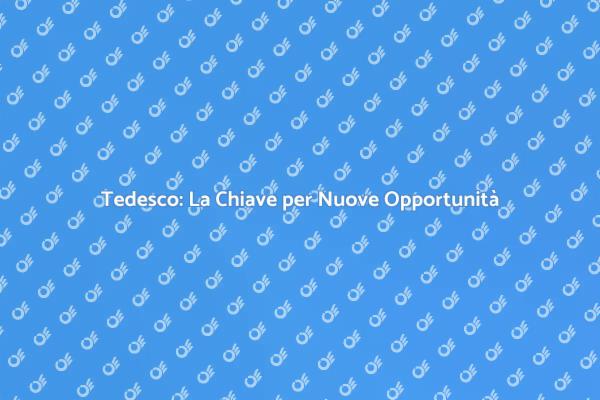 Impara il Tedesco e Trasforma la Tua Vita