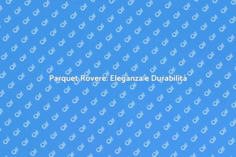 Installazione Parquet Rovere Elegante
