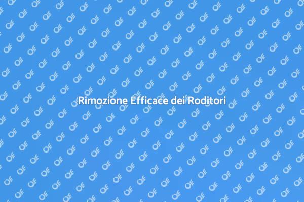 Strategie Efficaci contro i Roditori