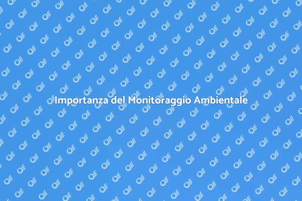 Monitoraggio Ambientale: Un Futuro Sostenibile