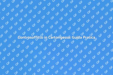 Progettare Controsoffitto in Cartongesso