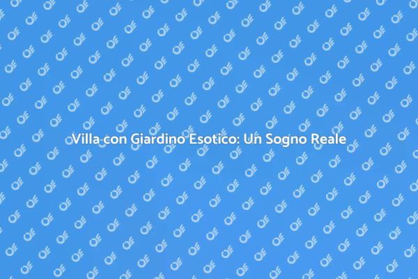 Traslocare in una Villa da Sogno