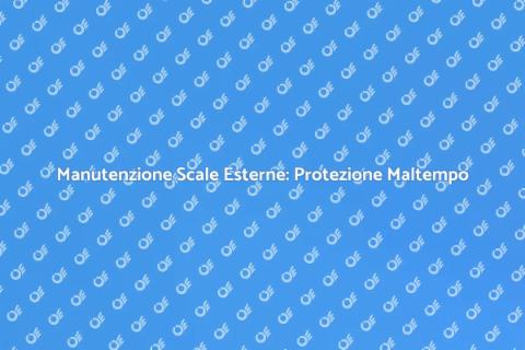 Proteggere Scale Esterne dal Maltempo