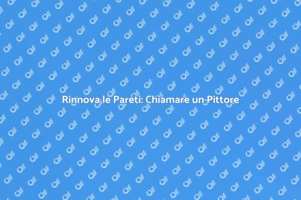 Trasforma la Tua Casa con un Pittore