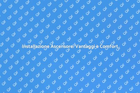 Ascensore Accessibile: Comfort per Tutti