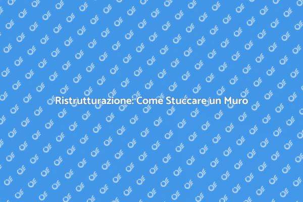 Guida alla Stuccatura dei Muri