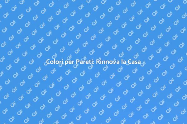 Pittura Pareti: Rinnova il Tuo Spazio
