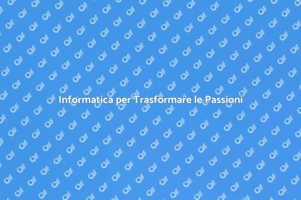 Trasforma le Tue Passioni con l'Informatica