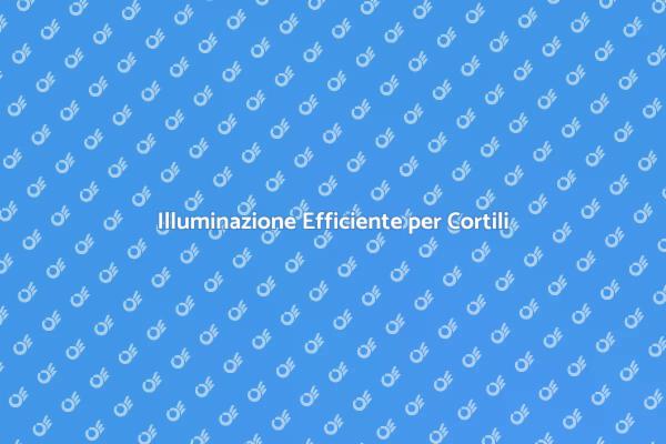 Illumina il Tuo Cortile Esterno