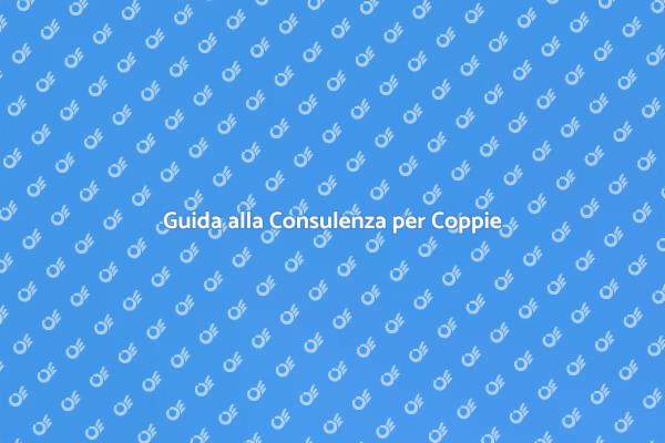 Consigli per Nuove Coppie