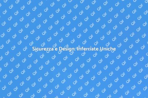 Inferriate di Design: Sicurezza e Stile