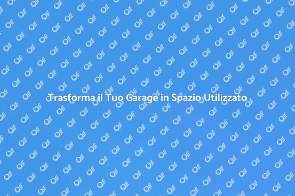 Rendi il Tuo Garage Funzionale e Ordinato